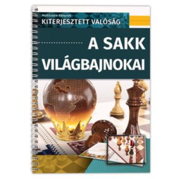 A sakk világbajnokai - Kiterjesztett valóság könyv kép