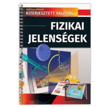 Fizikai jelenségek - Kiterjesztett valóság könyv kép