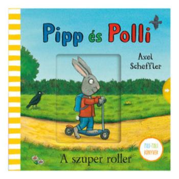 Pipp és Polli - A szuper roller - Tili-toli könyv kép