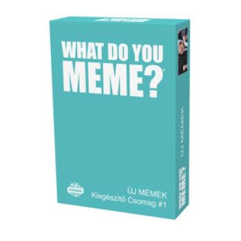 What do you meme? Új mémek, kiegészítő kép