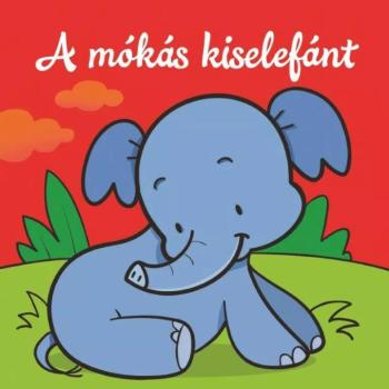 A mókás kiselefánt – Állati kalandok – Szivacskönyv kép
