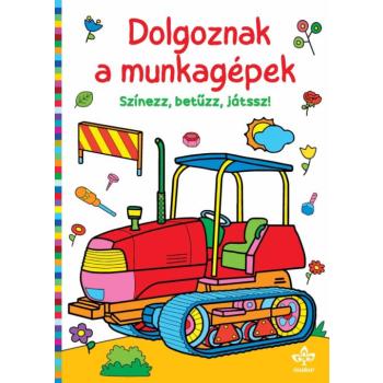 Dolgoznak a munkagépek – Színezz, betűzz, játssz! kép