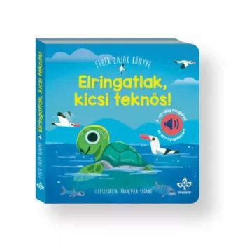 Elringatlak, kicsi teknős! – Fehér zajok könyve a vízi világ hangjaival az esti nyugalomért kép