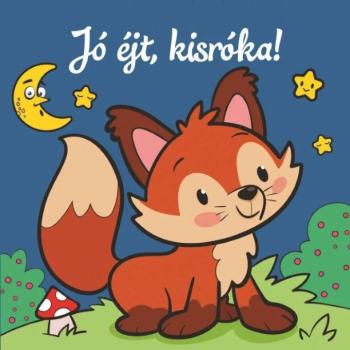 Jó éjt, kisróka! – Állati kalandok – Szivacskönyv kép