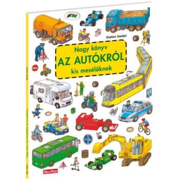 Nagy könyv AZ AUTÓKRÓL kis mesélöknek kép